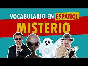 👽 Vocabulario para hablar de misterios en español 👻
