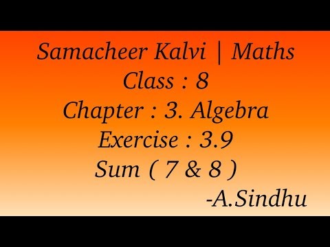 8th Maths Samacheer | Chapter 3 | Algebra | Exercise 3.9 | Sum ( 7 & 8 )