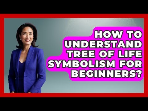 How To Understand Tree Of Life Symbolism For Beginners? - Occult Origins Explained