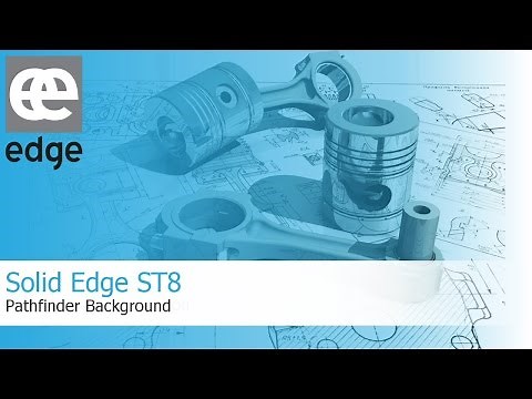 Solid Edge ST8 - Pathfinder Background