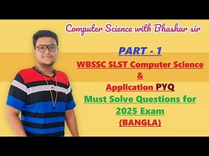 Part 1 | WBSSC SLST Computer Science & Application PYQ | Must Solve Questions for 2025 Exam (BANGLA)