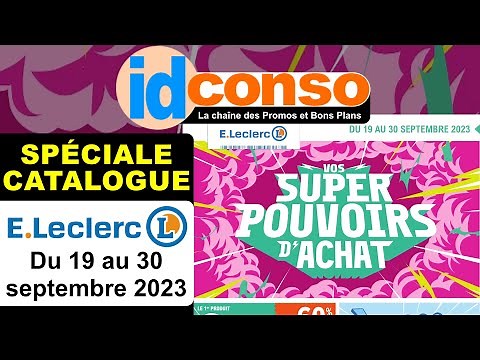 Catalogue Leclerc commenté, Promos du 19 au 30 septembre 2023