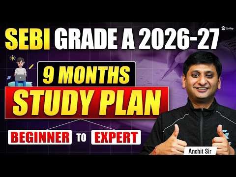 SEBI Grade A 9-Month Study Plan 2026-27 for Phase 1 and Phase 2 Preparation