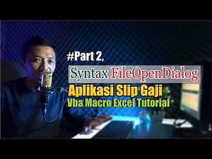 Cara Menampilkan Open Dialog Box VBa Excel | Aplikasi Slip Gaji Part 2