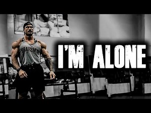 I'M ALONE - Epic Gym Motivation 😒