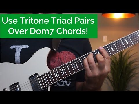 Jazz Hacks: Tritone Triad Pairs over Dom7 Chords