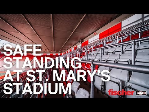 How fischer Anchors Support Stadium Safety | Safe Standing at St. Mary's Stadium