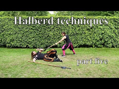 Learn the Art of Combat - Halberd Fighting Techniques - Part Five