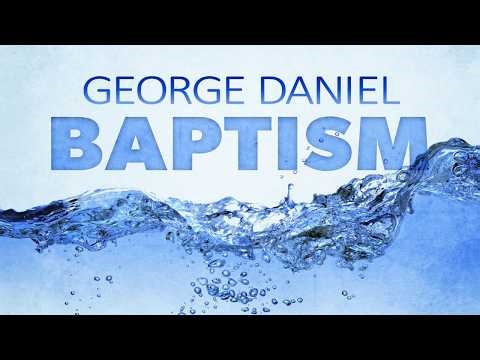 Baptism of George Daniel - April 5, 2026