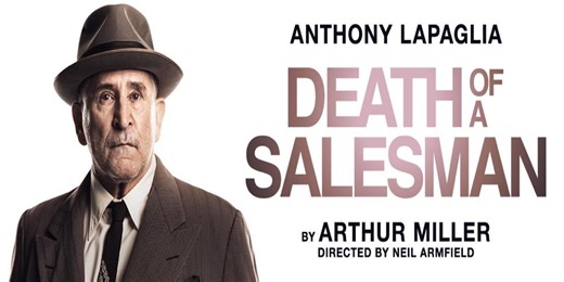 Anthony LaPaglia returns to Australia in acclaimed production of Death of a Salesman with Melbourne and Brisbane seasons