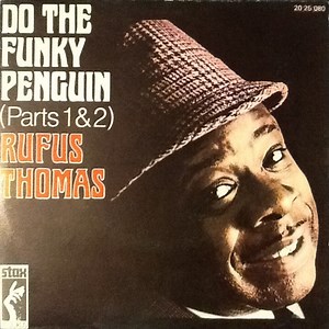 Rufus Thomas - Do The Funky Penguin