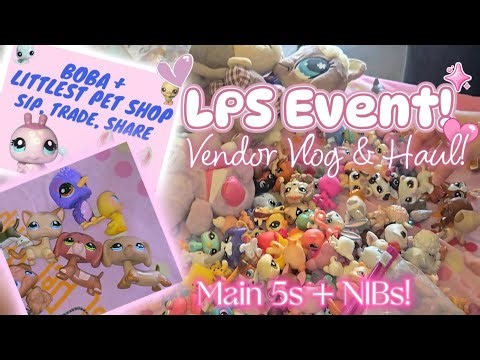 LPS Event Vendor Vlog + Haul | 100+ LPS & Main 5s!