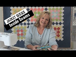 Quilted Jacket Series: Inside Seams