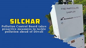 Silchar's Pollution Control Board is proactively addressing pollution...