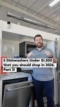 TOP 5 DISHWASHERS UNDER $1,500. PART 3!