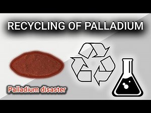 How to recycle palladium in chemical lab? | Experiments