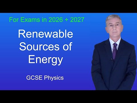 GCSE Physics Revision "Renewable Sources of Energy"