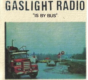 Gaslight Radio - Is By Bus