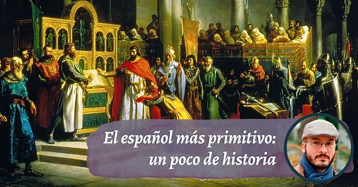 El español más primitivo: su historia y características