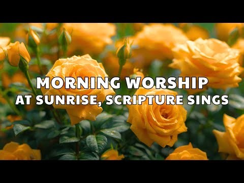 🔴 LIVE☀️ Wake Up with Jesus — TOP Sunrise Praise & Scripture for Joy That Comes in the Morning