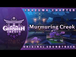 Murmuring Creek | Genshin Impact Original Soundtrack: Inazuma Chapter