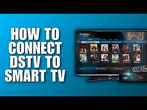 How To Connect DStv To Smart TV (Step-By-Step Guide)