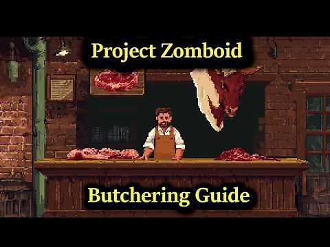 Project Zomboid Butchering Leather and Bone working guide
