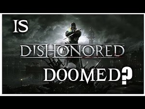 How We Can Save Dishonored 3
