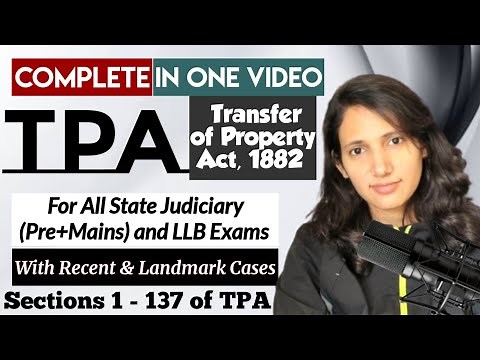 Transfer of Property Act 1882 Full Lecture in one video | Complete TPA in one video with Cases