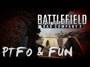 BFBC2 - PTFO & Fun
