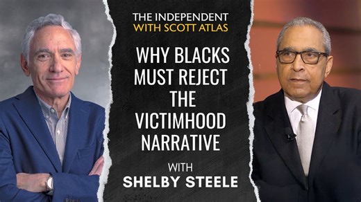 Video, Audio: Shelby Steele | Why Blacks Must Reject the Victimhood Narrative | Ep. 63 - Independent Institute