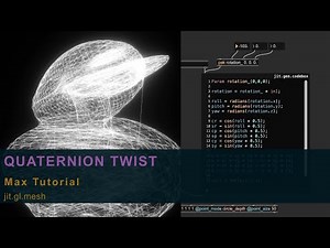 Quaternion Twist in Max/MSP (jit.gen Tutorial)