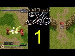 Ys 1 & 2 Chronicles - PC Gameplay walkthrough - EP01 - Awesome Combat!