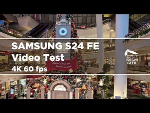 Samsung Galaxy S24 FE 4K Video Samples: (4K 60fps)