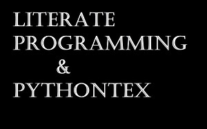 【PythonTeX】最近在试着一边写作一边编程 | Literate Programming