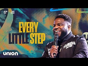Every Little Step | Pastor Brian Bullock | Union Church Charlotte