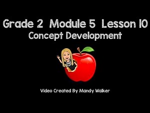 Grade 2 Module 5 Lesson 10 Concept Development NEW