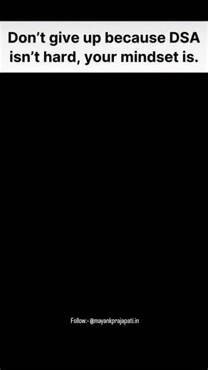 Mayank Prajapati on Instagram: "Start with arrays and strings to build your base. Learn time and space complexity early. Move to linked list, stack and queue with problems. Practice hashing and recursion regularly. Master trees and graphs step by step. Go deeper into dynamic programming. Keep solving daily to truly master DSA. #programming #coding #developer #technology #python #javascript #techlife #computerscience #devcommunity #softwareengineering #codinglife #code #webdevelopment #tech #mach