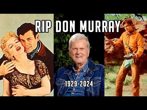 RIP Don Murray (July 31, 1929 - Feb 1, 2024) Oscar-nominated actor dies at 94. Exclusive Interview!