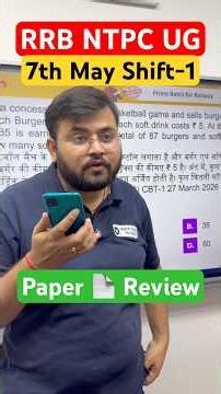 🔥NTPC UG 2026 Exam Review 7th May Shift-1🎯