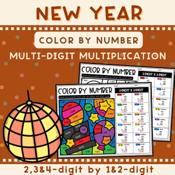 New Year Color by Number Multi-Digit Multiplication (2,3 & 4-Digit × 1 &2-Digit)