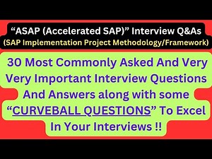 "ASAP (Accelerated SAP): SAP Implementation Project Methodology" Related Most Asked Interview Q&As!