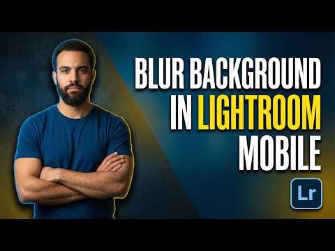 How To Blur Background In Lightroom Mobile (2026 Easy Guide)