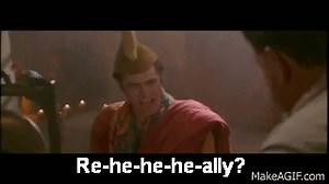 Jim Carrey "Really!" (from Ace Ventura) on Make a GIF