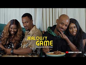 JEALOUSY GAME - BAAJ ADEBULE, CAROLINE IGBEN, CHRIS ISIBOR, YEWANDE OSAMEIN