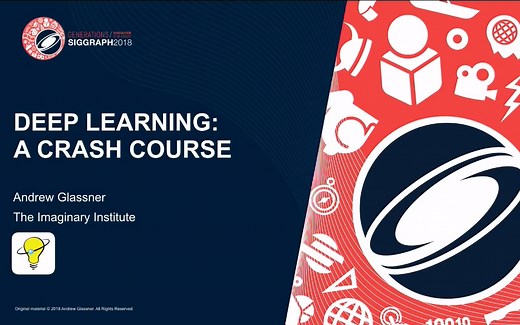 【深度学习 / SIGGRAPH2018】Deep Learning A Crash Course 深度学习快速入门（英文字幕）