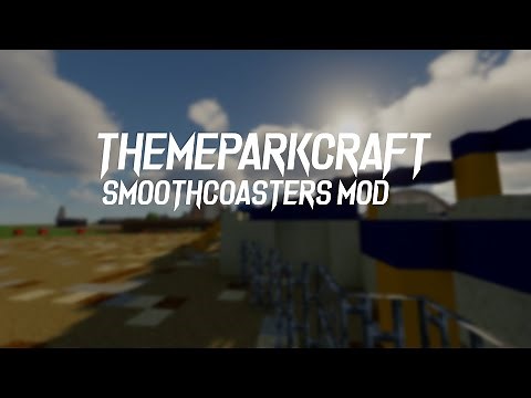 THEMEPARKCRAFT | SmoothCoasters Mod-installation Tutorial