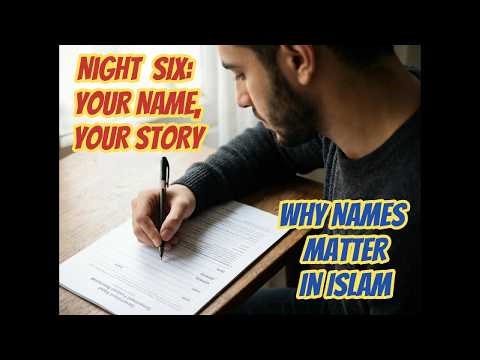 Your Name, Your Story: Why Names Matter in Islam