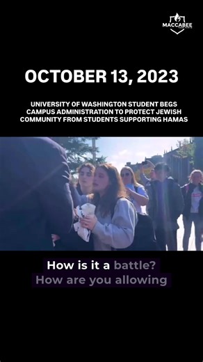 Just a few short days after the unimaginable horrors of October 7th, 2023, a Jewish student at the University of Washington was filmed crying and begging the administration to “put a stop” to the horrifying celebratory protests taking place. The university representative to whom she was speaking was heard telling her “I’m sorry this is happening to you guys" as the repugnant protests overwhelmed the campus. Jewish students weren’t protected in the immediate aftermath of October 7th and still are