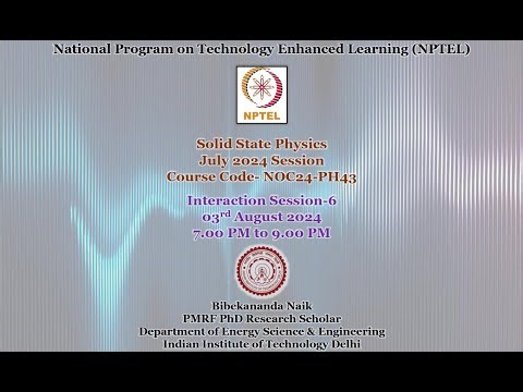 Week 6 of Solid State Physics Problem Solving & Interaction Session (July 2024 Session)